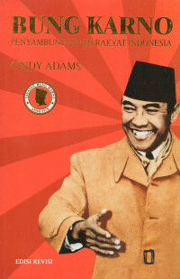 Bung Karno : penyambung lidah rakyat Indonesia